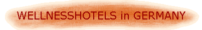 WELLNESSHOTELS in GERMANY